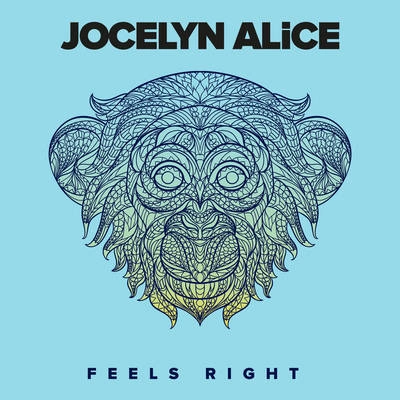 Jocelyn AliceFeels Right