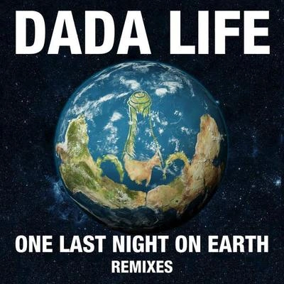 Dada LifeOne Last Night On Earth (Young Bombs Remix)