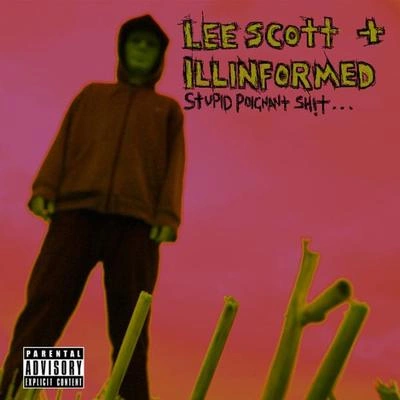 Lee ScottIllinformedYAMA