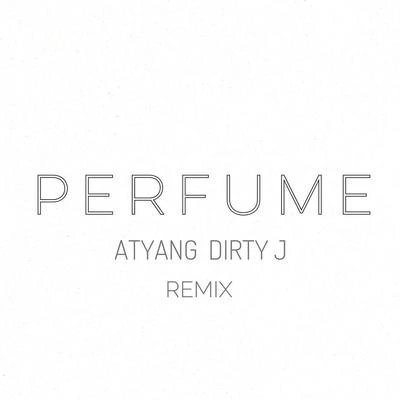 王極PERFUME Remix（Prod By. ATYANG）