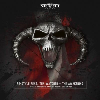 Re-StyleThe Awakening (Official Masters of Hardcore Austria 2017 Anthem)