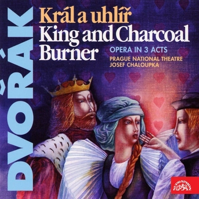 Prague National Theatre OrchestraThe King and the Charcoal Burner, ., Act III, Scene 5 - 6: "Take a Look at All This Finery, Wife" (Král Matyáš, Matěj, uhlíř v křivo