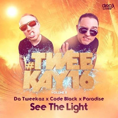 Da TweekazSee The Light (Extended Mix)