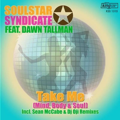 Dawn TallmanSoulStar Syndicatetake me (mind, body, & soul) [Claudio DI Carlo mix] {feat. dawn tall man}