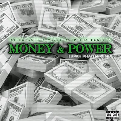 MozzyMoney & Power (Lupah Phaiym Remix) [feat. Mozzy]