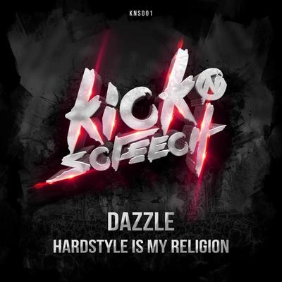 DazzleHardstyle Is My Religion (Original Mix)