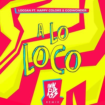 LoojanA Lo Loco (Remix)