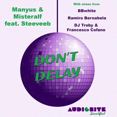 ManyusDon't Delay (DJ Troby and Francesco Cofano Classikappella Mix)