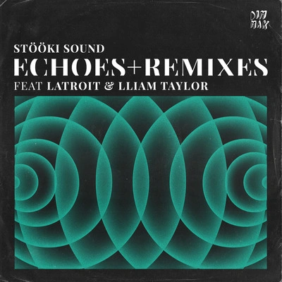 Stooki SoundEchoes (Lliam Taylor Remix)