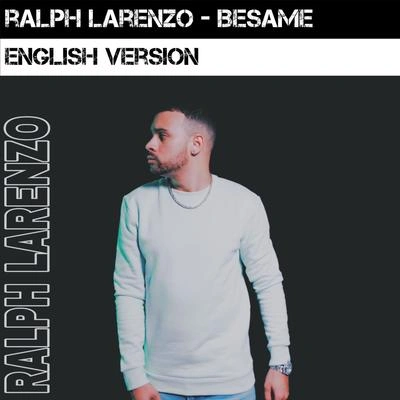 Ralph LarenzoBesame (English Version) (English Version)