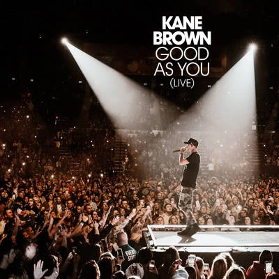 Kane BrownGood as You (Live)