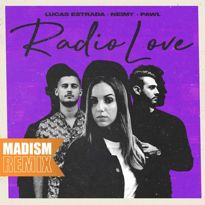 Lucas EstradaRadio Love (Madism Remix)