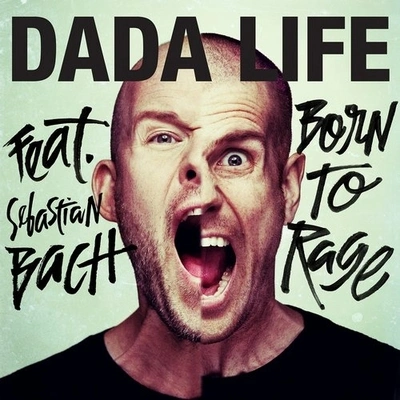 Dada LifeBorn To Rage (Vocal Extended Mix)