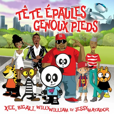 Big AliWilly WilliamJessy MatadorXeeTête, épaules, genoux, pieds (Radio Edit)