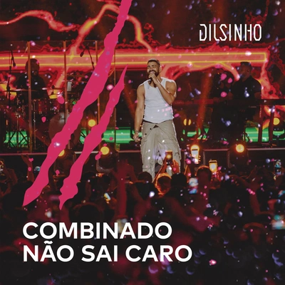 DilsinhoCombinado Não Sai Caro (Ao Vivo)