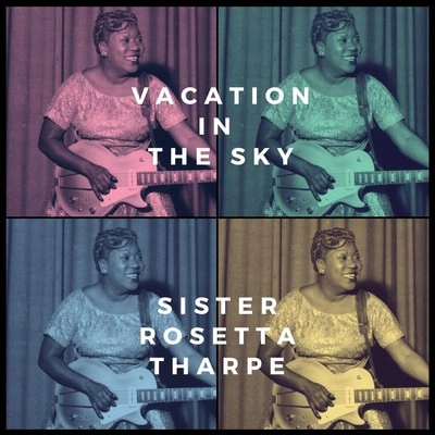 Sister Rosetta Tharpehow about you