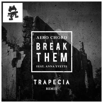 TrapeciaBreak Them (Trapecia Remix)