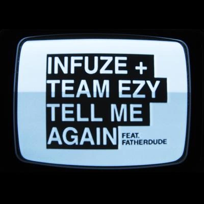 Infuzetell me again (feat. father度的)