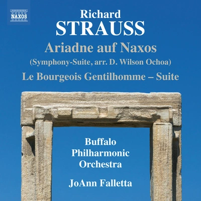 Buffalo Philharmonic OrchestraAriadne auf Naxos Symphony-Suite (arr. D.W. Ochoa for orchestra):VII. Finale: Gibt es kein Hinüber?