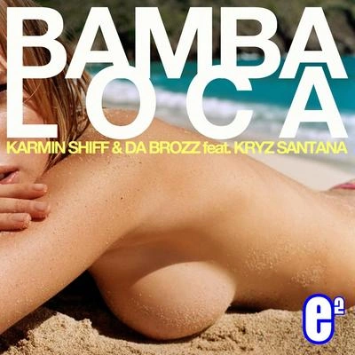 Karmin ShiffBamba Loca (Extended Mix)