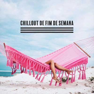 Weekend Chillout Music ZoneCurtindo a Vida