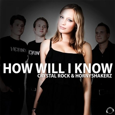 Crystal RockHow Will I Know (Original Mix Edit)