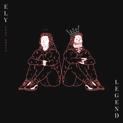 ElyLegend (feat. Bossa)