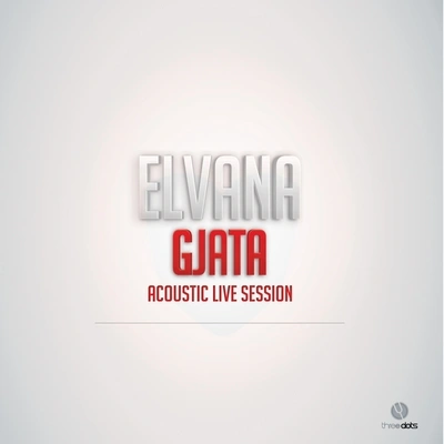 Elvana GjataA sun east i (acoustic)