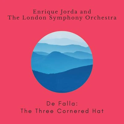 Enrique JordáBarbara HowittVienna State Opera OrchestraThe Three-Cornered Hat, Act. 2: VII. The Neighbour's Dance