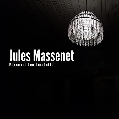 Jules MassenetDon Chisciotte - III