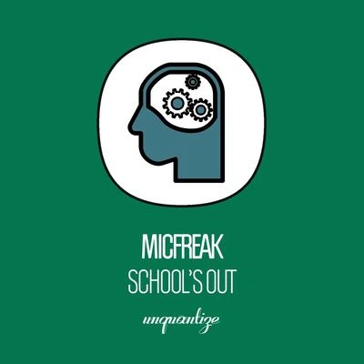 MicfreakSchool's Out (Original Mix)