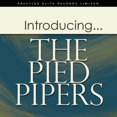 The Pied PipersOh Look at Me Now