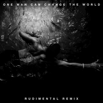 Big Seanone man can change T和world[rudimental remix]