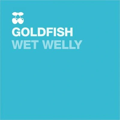 GoldFishWet Welly (Tomas Hedberg Remix)