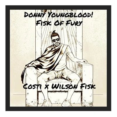 CostiDonny Youngblood! Prod. Wilson Fisk