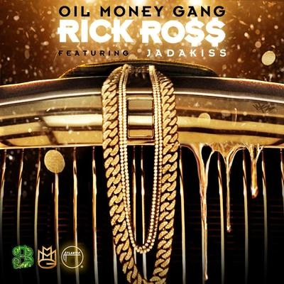 Rick RossOil Money Gang (feat. Jadakiss)