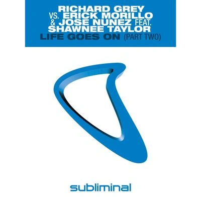 Erick MorilloLife Goes On (Richard Grey Dubby Mix)