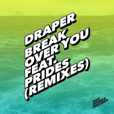 DraperBreak over You (CRaymak Remix)