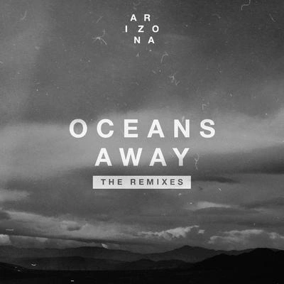 A R I Z O N AOceans Away (The Midnight Remix)