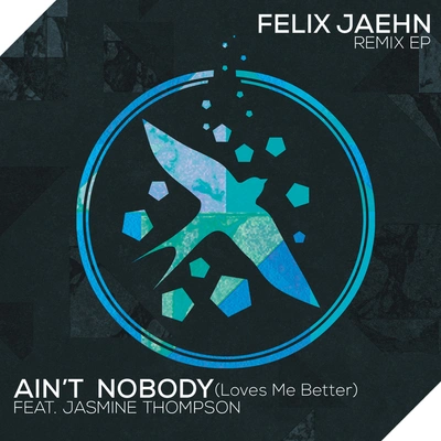 Felix JaehnJasmine ThompsonTom & CollinsAin't Nobody (Loves Me Better) (Tom & Collins Tech House Remix)