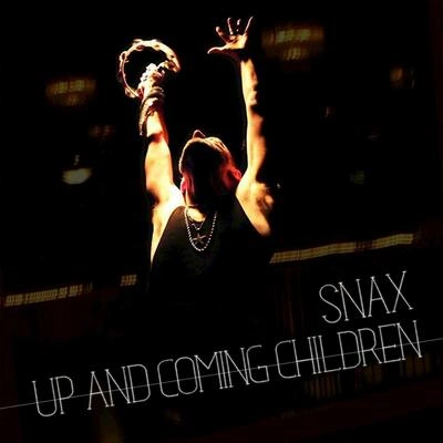 SnaxUp and Coming Children (Radio Edit)