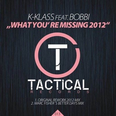 K-KlassWhat You're Missing 2012 (Original Rework 2012 Mix)