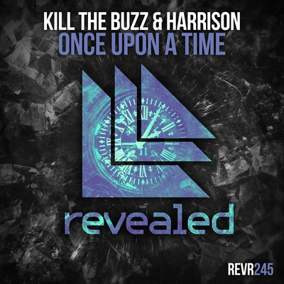 HARRISONKill The BuzzOnce Upon A Time (Extended Mix)