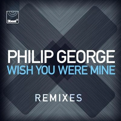 Philip GeorgeWish You Were Mine (Wide Awake Remix)