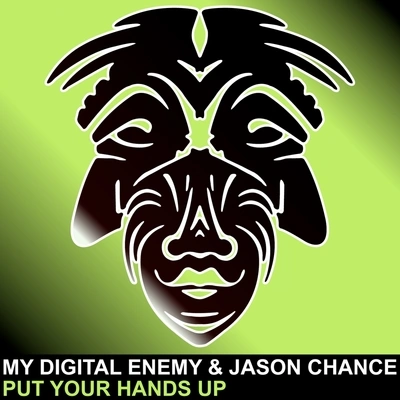 My Digital EnemyPut Your Hands Up (Original Mix)