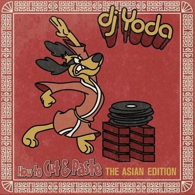 DJ YodaHow to Cut & Paste: The Asian Edition