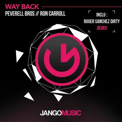 Peverell BrosWay Back (Roger Sanchez Dirty Beats Instrumental Remix)