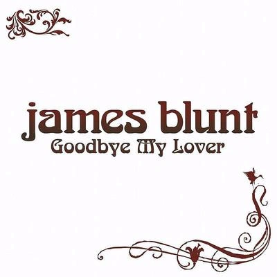 James BluntGoodbye My Lover (Video Version)