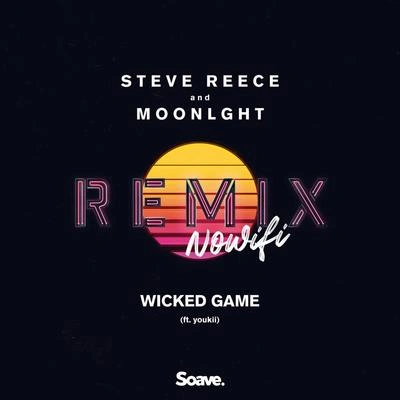 nowifiSteve ReeceMOONLGHTYoukiiWicked Game (feat. Youkii) [nowifi Remix]