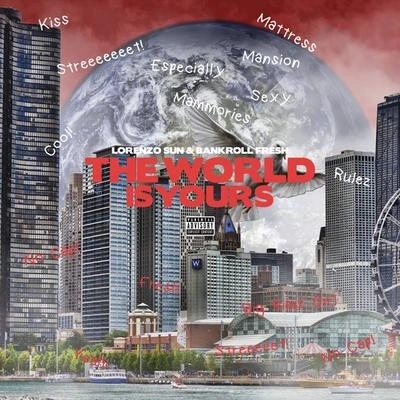 Bankroll FreshThe World Is Yours (feat. Bankroll Fresh)